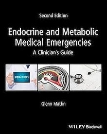 Endocrine and Metabolic Medical Emergencies "A Clinician's Guide"