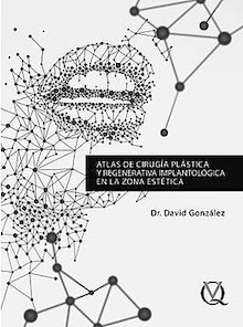 Atlas de Cirugía Plástica y Regenerativa Implantológica en la Zona Estética