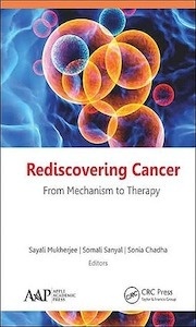 Rediscovering Cancer "From Mechanism to Therapy"