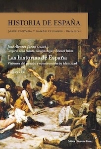 Historia de España Vol. 12. Las Historias de España visiones del pasado y construcción de identidad