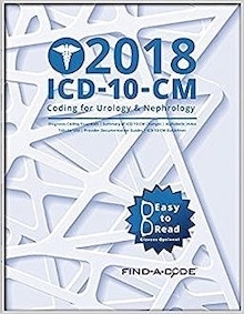 ICD-10-CM 2018 Coding for Urology and Nephrology