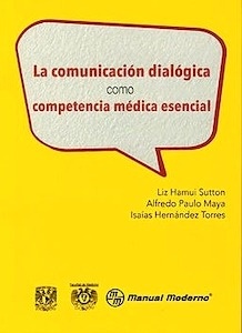 La Comunicación Dialógica como Competencia Médica Esencial