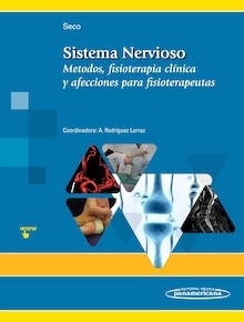 Sistema Nervioso "Métodos, fisioterapia clínica y afecciones para fisioterapeutas"