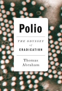 Polio "The Odyssey of Eradication"
