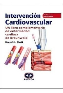 Intervención Cardiovascular "Un Libro Complementario de Enfermedad Cardíaca de Braunwald"