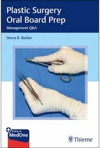 Plastic Surgery Oral Board Prep "Management Q&A"