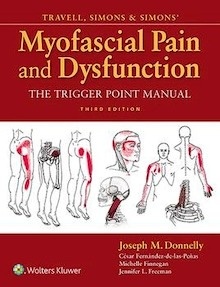 Travell, Simons & Simons' Myofascial Pain and Dysfunction "The Trigger Point Manual"