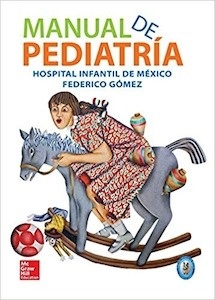 Manual de Pediatría "Hospital Infantil de México Federico Gómez"