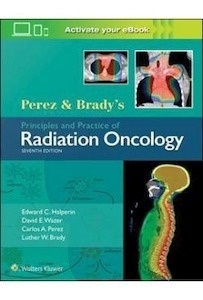 Perez And Brady'S Principles And Practice Of Radiation Oncology