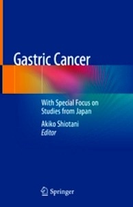 Gastric Cancer "With Special Focus on Studies from Japan"