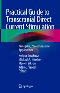 Practical Guide to Transcranial Direct Current Stimulation "Principles, Procedures and Applications"