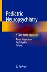 Pediatric Neuropsychiatry "A Case-Based Approach"