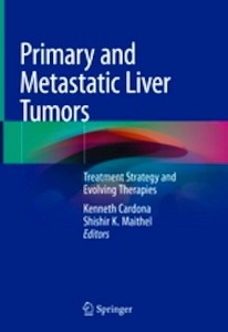 Primary and Metastatic Liver Tumors "Treatment Strategy and Evolving Therapies"