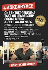 AskGaryVee. One Entrepreneur's Take on Leadership, Social Media, and Self-Awareness