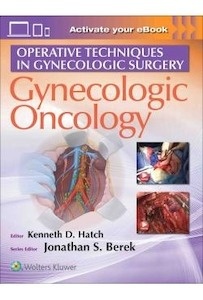 Operative Techniques In Gynecologic Surgery. Gynecologic Oncology