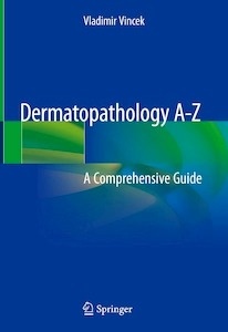 Dermatopathology A-Z "A Comprehensive Guide"