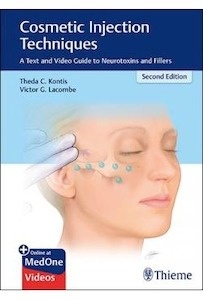 Cosmetic Injection Techniques "A Text And Video Guide To Neurotoxins And Fillers"