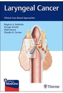 Laryngeal Cancer "Clinical Case-Based Approaches"