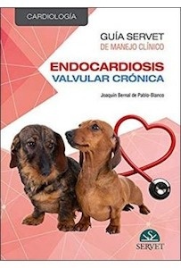 Guía Servet de Manejo Clínico de Endocardiosis Valvular Crónica