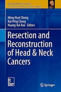Resection and Reconstruction of Head and Neck Cancers