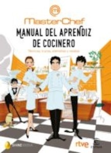 Manual del Aprendiz de Cocinero "Técnicas, Trucos, Utensilios y Recetas"