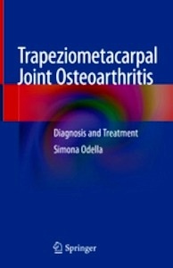 Trapeziometacarpal Joint Osteoarthritis "Diagnosis and Treatment"