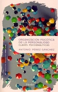 Organización Psicótica de la Personalidad "Claves Psicoanalíticas"