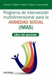 Programa de Intervencion Multidimensional para la Ansiedad Social "Libro del Paciente"
