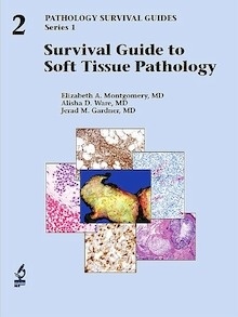 Survival Guide to Soft Tissue Pathology (Pathology Survival Guides Series 1, Vol. 2)