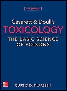 Casarett and Doull's Toxicology "he Basic Science of Poisons"