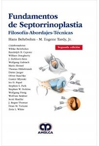 Fundamentos de Septorrinoplastia "Filosofía  Abordajes  Técnicas"