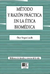 Método y Razón Práctica en la Ética Biomédica