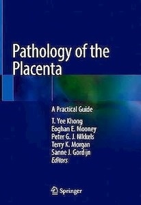 Pathology of the Placenta "A Practical Guide"