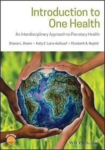 Introduction to One Health "An Interdisciplinary Approach to Planetary Health"
