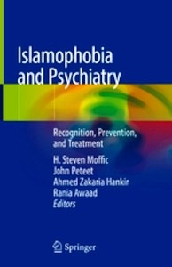 Islamophobia and Psychiatry "Recognition, Prevention, and Treatment"