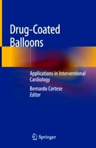 Drug-Coated Balloons "Applications in Interventional Cardiology"
