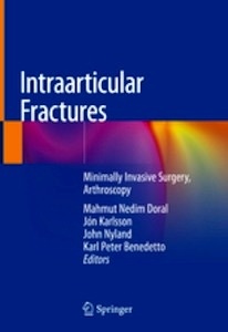 Intraarticular Fractures "Minimally Invasive Surgery, Arthroscopy"