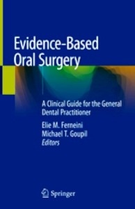 Evidence-Based Oral Surgery "A Clinical Guide for the General Dental Practitioner"