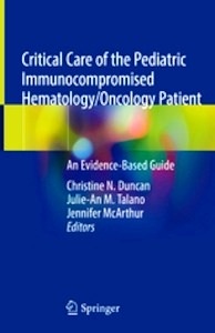 Critical Care of the Pediatric Immunocompromised Hematology/Oncology Patient "An Evidence-Based Guide"