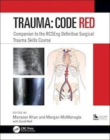 Trauma: Code Red "Companion to the RCSEng Definitive Surgical Trauma Skills Course"