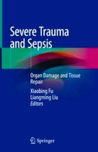 Severe Trauma and Sepsis "Organ Damage and Tissue Repair"