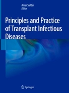 Principles and Practice of Transplant Infectious Diseases