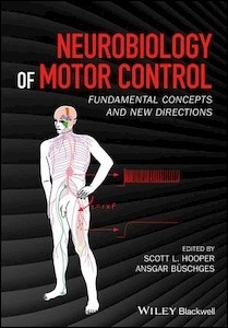 Neurobiology of Motor Control "Fundamental Concepts and New Directions"