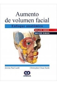 Aumento de Volumen Facial "Enfoque Anatómico  con Vídeos"