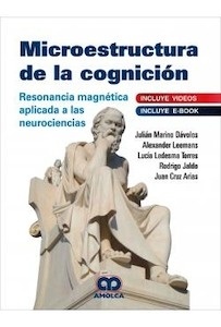 Microestructura de la Cognición "Resonancia Magnética Aplicada a las Neurociencias"