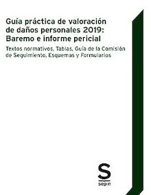 Guía Práctica de Valoración de Daños Personales 2019 "Baremo e Informe Pericial"
