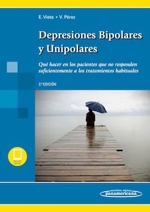 Depresiones Bipolares y Unipolares "Qué hacer en los pacientes que no responden suficientemente a los tratamientos habituales"