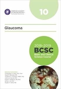 Basic And Clinical Science Course 2018-2019: Glaucoma Section 10 "Basic And Clinical Science Course 2018-2019"