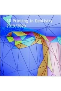 3d Printing In Dentistry 2019/2020