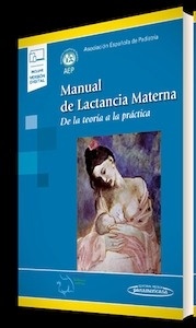 Manual de Lactancia Materna (incluye versión digital) "De la teoría a la práctica"